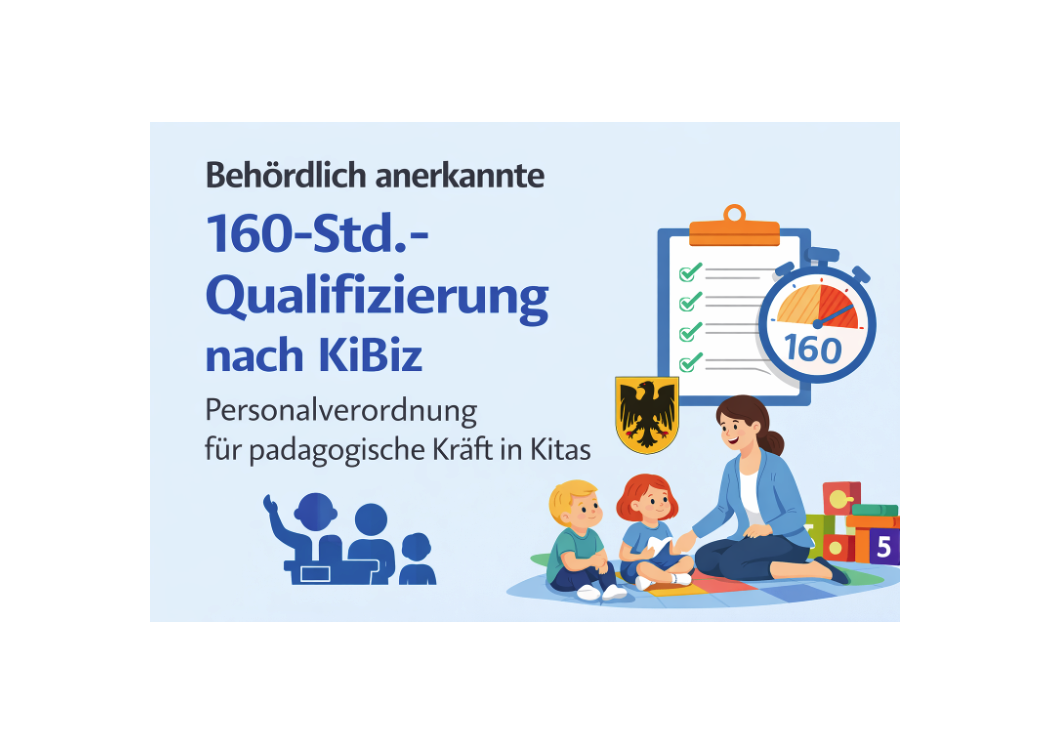 Behördlich anerkannte - 160-Std.-Qualifizierung nach KiBiz